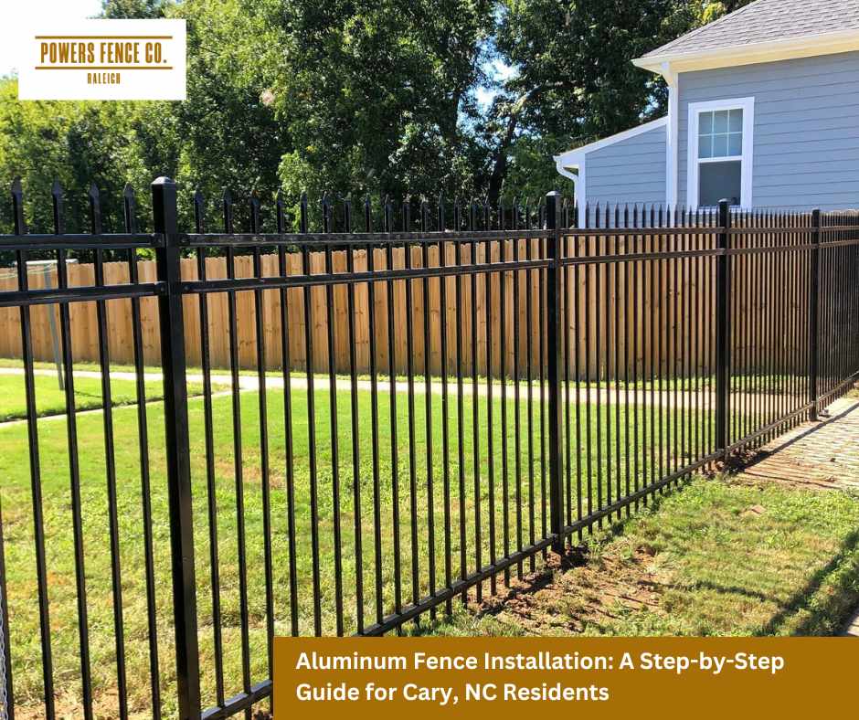 Aluminum Fence Installation Guide for Cary, NC Residents