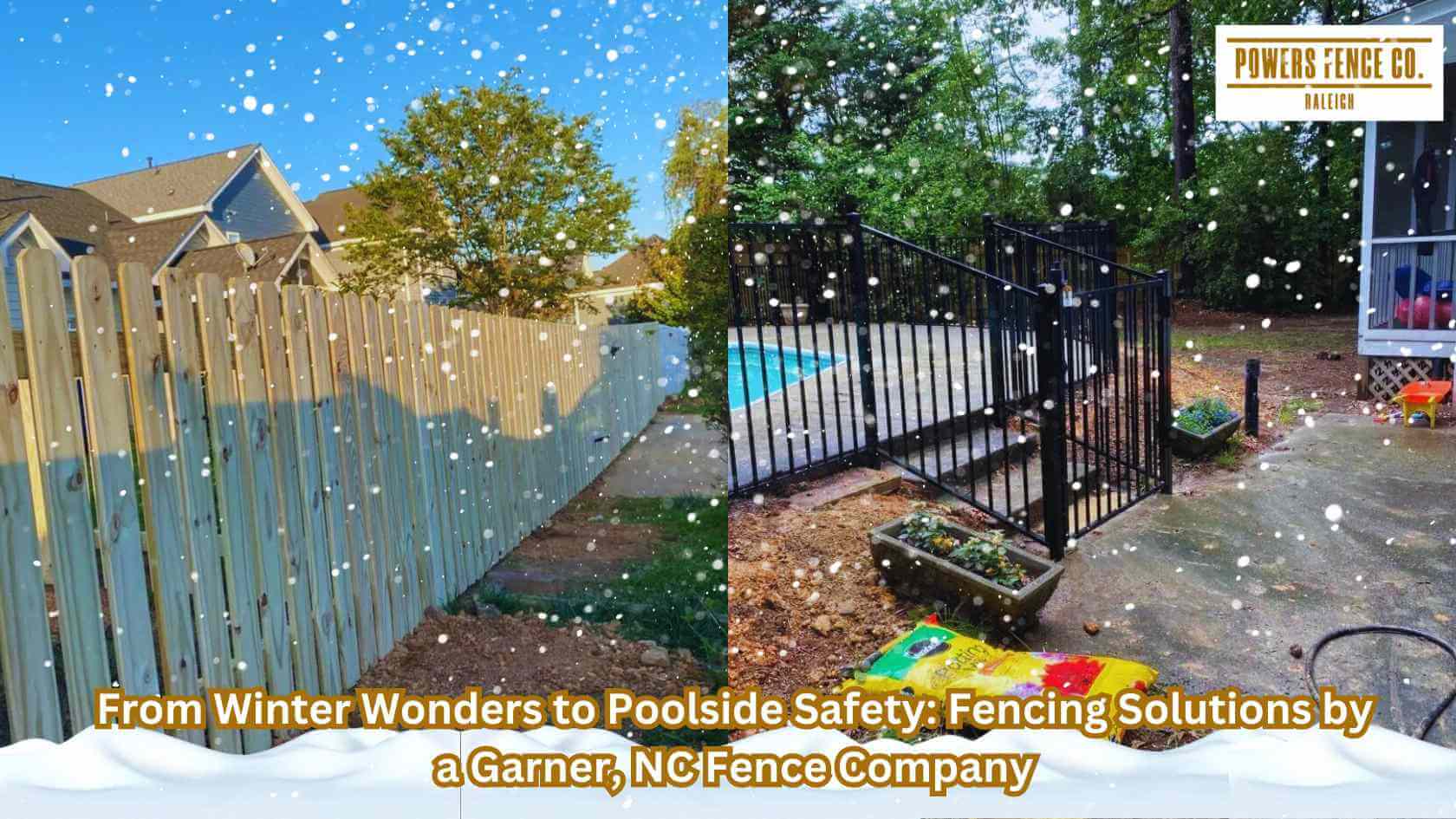 From Winter Wonders to Poolside Safety: Fencing Solutions by a Garner, NC Fence Company